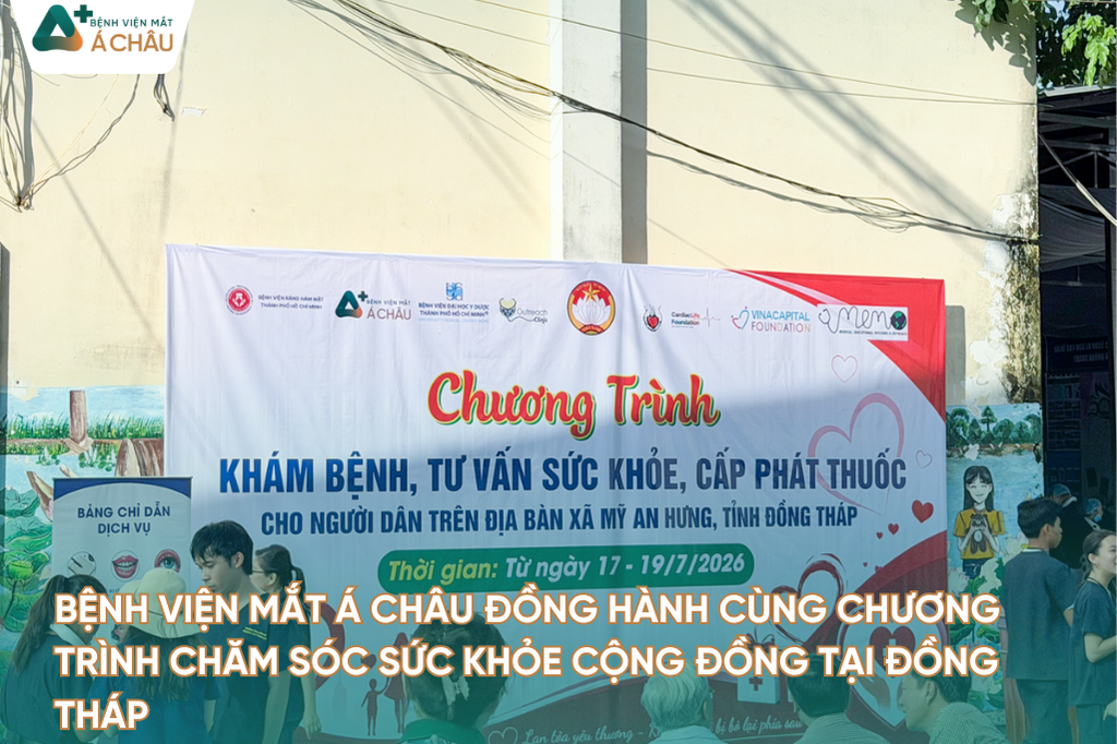BỆNH VIỆN MẮT Á CHÂU ĐỒNG HÀNH CÙNG CHƯƠNG TRÌNH CHĂM SÓC SỨC KHỎE CỘNG ĐỒNG TẠI ĐỒNG THÁP