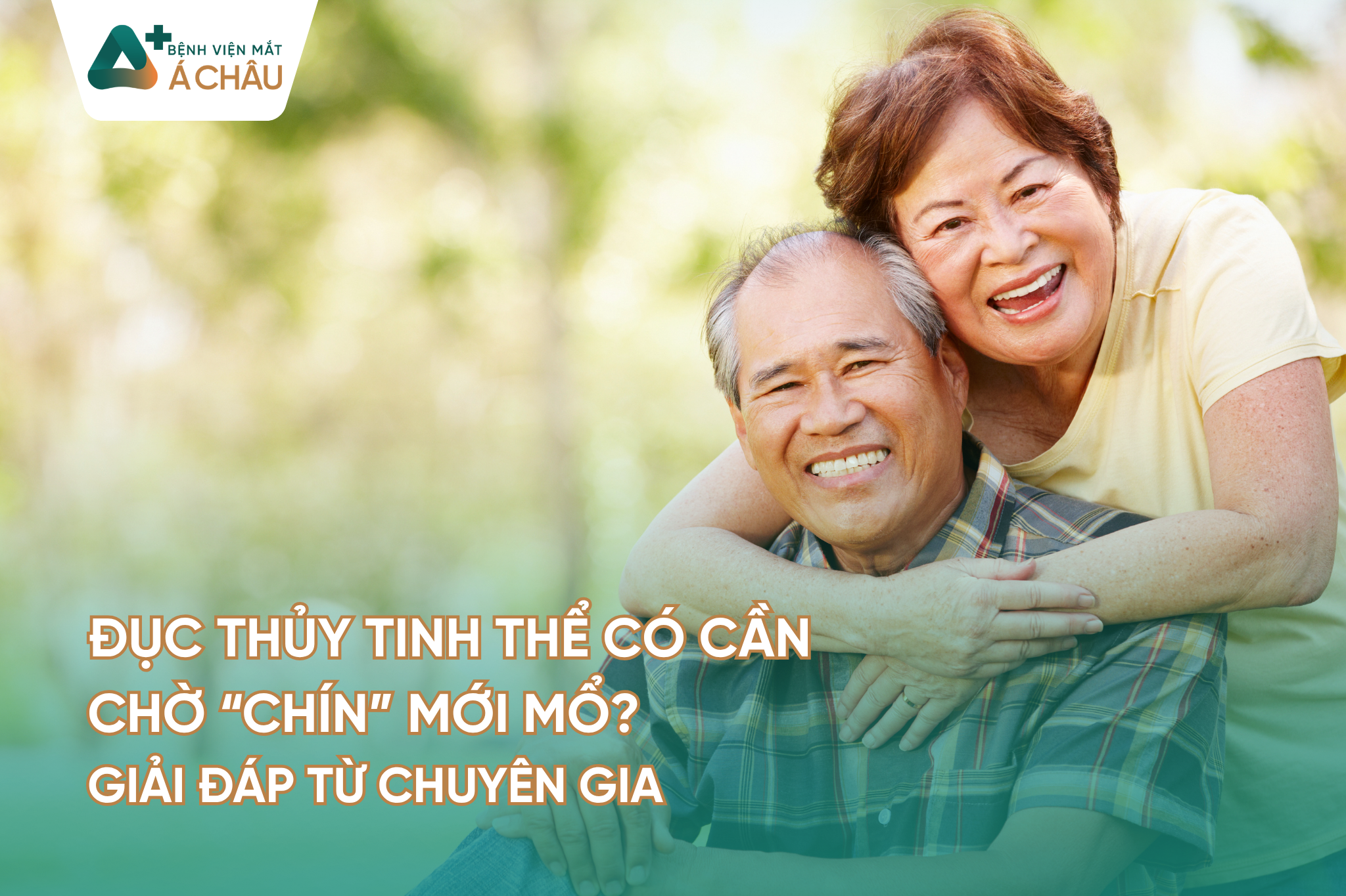 Đục thủy tinh thể có cần chờ “chín” mới mổ? Giải đáp từ chuyên gia